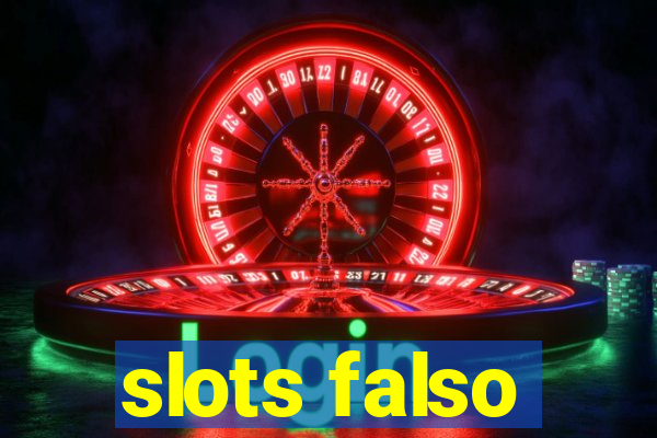 slots falso